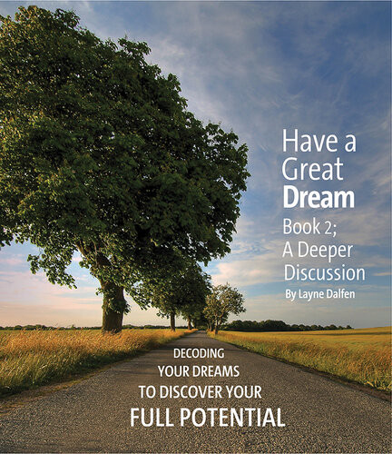 Have A Great Dream Book 2 A Deeper Discussion Layne Dalfen