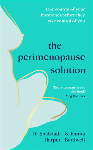 The Perimenopause Solution Take Control Of Your Hormones Before They Take Control Of You Shahzadi Harper Emma Bardwell