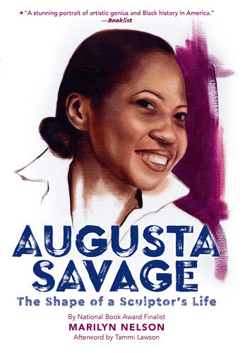 Augusta Savage The Shape Of A Sculptors Life Marilyn Nelson