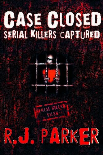 Case Closed Serial Killers Captured Rj Parker