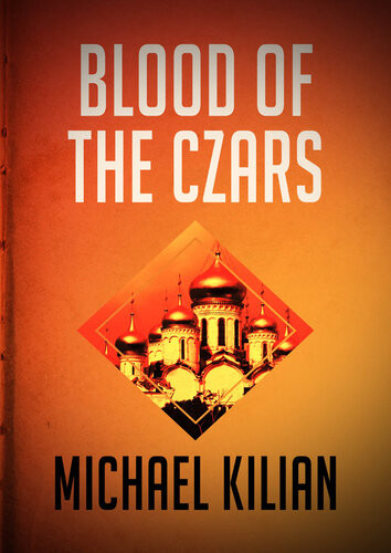 Blood Of The Czars Michael Kilian