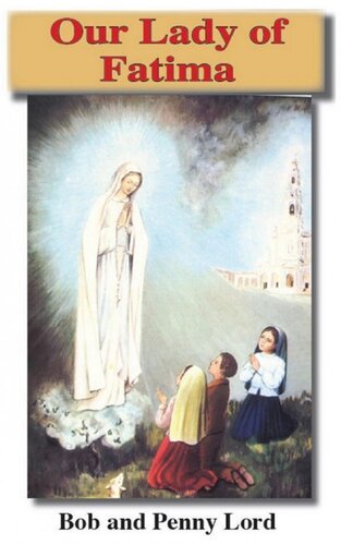 Our Lady Of Fatima Bob Lord Penny Lord