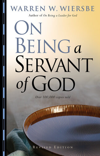 On Being A Servant Of God Warren W Wiersbe