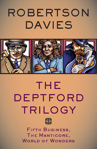 The Deptford Trilogy Fifth Business The Manticore World Of Wonders Combined Volume Robertson Davies