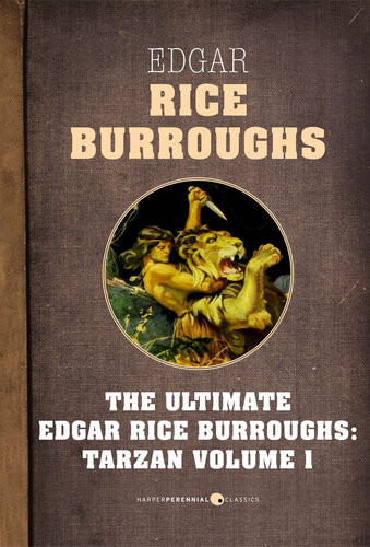 Tarzan Volume One The Ultimate Edgar Rice Burroughs Edgar Rice Burroughs
