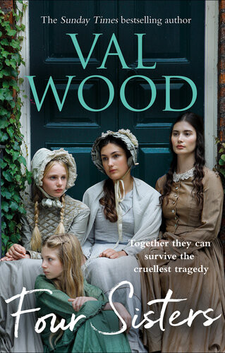 Four Sisters A Gripping And Emotional Historical Fiction Novel From The Sunday Times Bestselling Author Val Wood