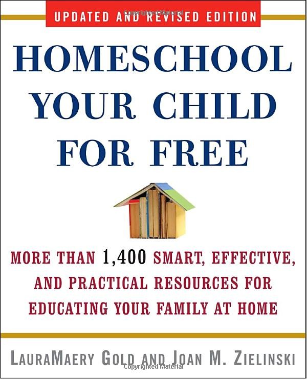 Homeschool Your Child For Free Lauramaery Gold Joan M Zielinski