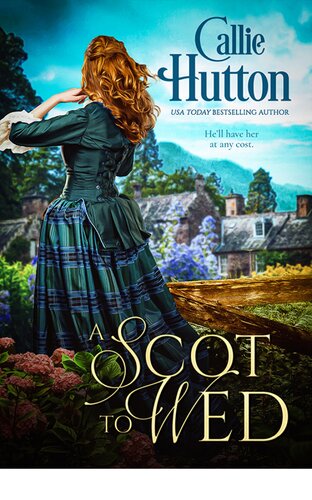 A Scot To Wed Callie Hutton
