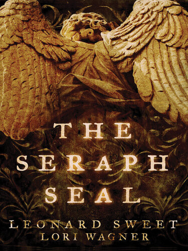 The Seraph Seal Leonard Sweet Lori Wagner