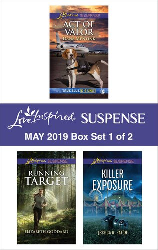Harlequin Love Inspired Suspense May 2019 Box Set 1 Of 2 Act Of Valor Running Target Killer Exposure Dana Mentink Elizabeth Goddard Jessica R Patch