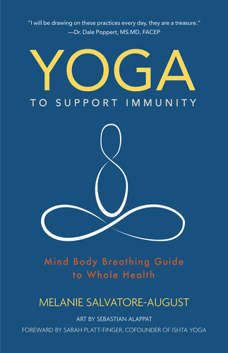 Yoga To Support Immunity Mind Body Breathing Guide To Whole Health Melanie Salvatoreaugust