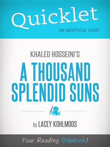 Quicklet On Khaled Hosseinis A Thousand Splendid Suns Lacey Kohlmoos