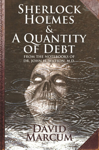 Sherlock Holmes And A Quantity Of Debt 1st Edition David Marcum