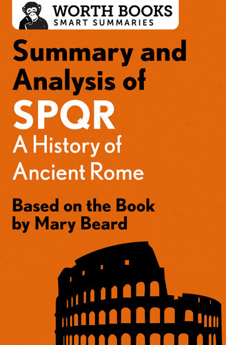Summary And Analysis Of Spqr A History Of Ancient Rome Based On The Book By Mary Beard Worth Books