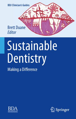Sustainable Dentistry Making A Difference Brett Duane Ed