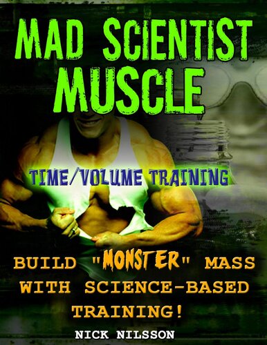 Mad Scientist Muscle Timevolume Training Nick Nilsson