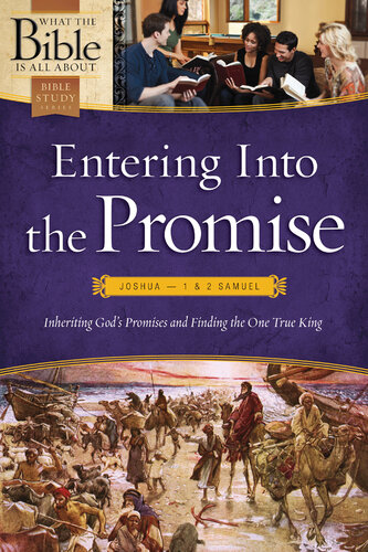 Entering Into The Promise Joshua Through 1 2 Samuel Inheriting Gods Promises And Finding The One True King Dr Henrietta C Mears