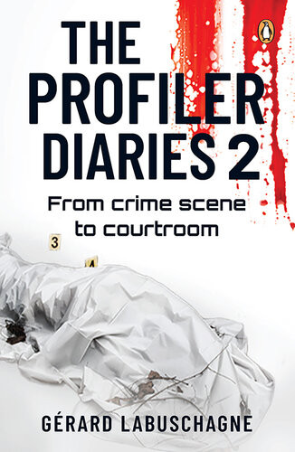 The Profiler Diaries 2 From Crime Scene To Courtroom Grard Labuschagne