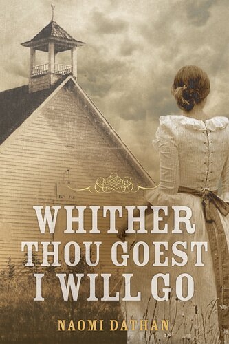Whither Thou Goest I Will Go Naomi Dathan