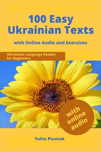 100 Easy Ukrainian Texts Ukrainian Language Reader For Beginners With Audio And Exercises Yuliia Pozniak