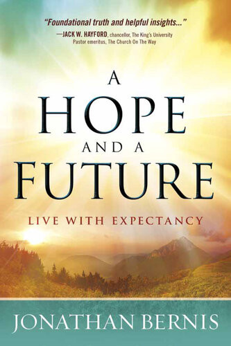 A Hope And A Future Live With Expectancy Jonathan Bernis