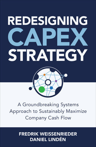Redesigning Capex Strategy 1st Edition Fredrik Weissenrieder Daniel Lindén