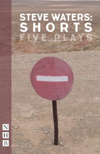 Steve Waters Shorts Nhb Modern Plays Five Plays Steve Waters