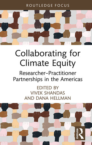 Collaborating For Climate Equity Researcherpractitioner Partnerships In The Americas Vivek Shandas
