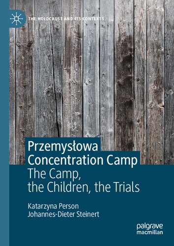 Przemysowa Concentration Camp The Camp The Children The Trials Katarzyna Person