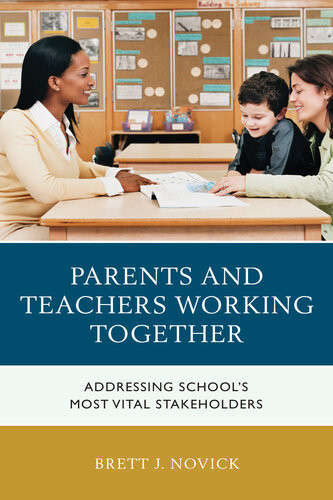 Parents And Teachers Working Together Addressing Schools Most Vital Stakeholders Brett Novick