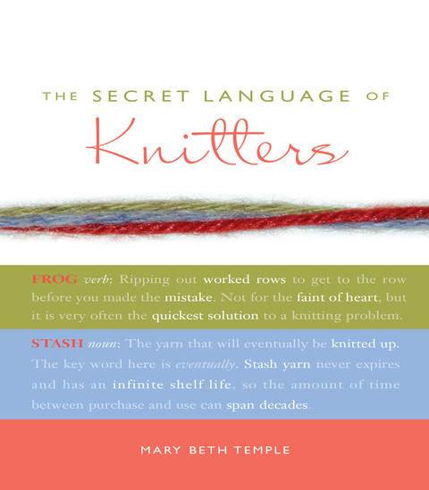 The Secret Language Of Knitters 1st Edition Temple Mary Beth