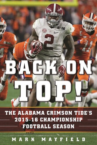 Back On Top The Alabama Crimson Tides 201516 Championship Football Season Mark Mayfield
