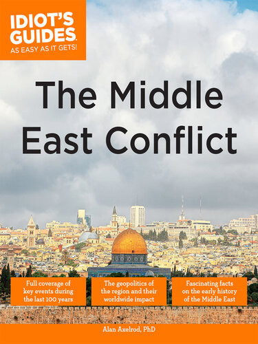 The Middle East Conflict Alan Axelrod Phd