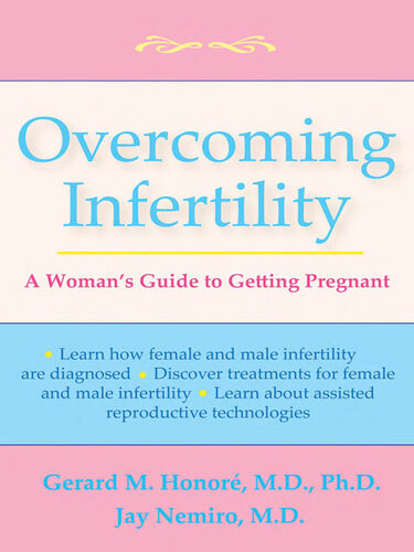 Overcoming Infertility A Womans Guide To Getting Pregnant Gerard M Honor Jay Nemiro