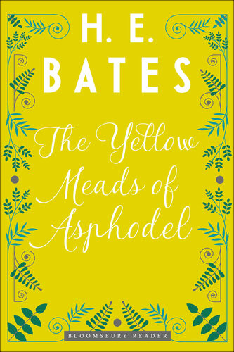 The Yellow Meads Of Asphodel He Bates