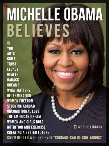 Michelle Obama Believesmichelle Obama Quotes And Believes Know Better Who Believes Courage Can Be Contagious Mobile Library