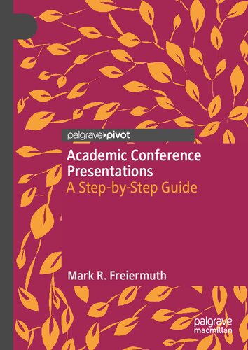 Academic Conference Presentations A Stepbystep Guide Mark R Freiermuth