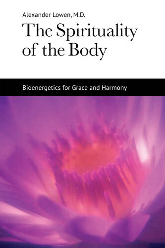 The Spirituality Of The Body Alexander Lowen