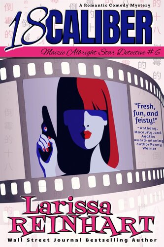 18 Caliber A Romantic Comedy Mystery Larissa Reinhart