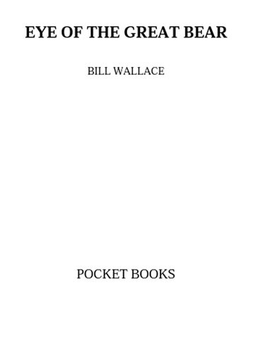 Eye Of The Great Bear Bill Wallace