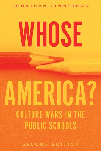 Whose America Culture Wars In The Public Schools 2nd Edition Jonathan Zimmerman