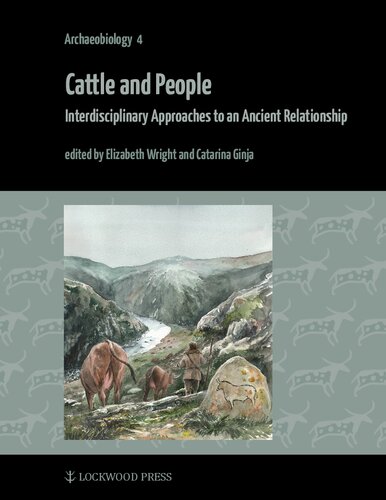 Cattle And People Interdisciplinary Approaches To An Ancient Relationship Elizabeth Wright