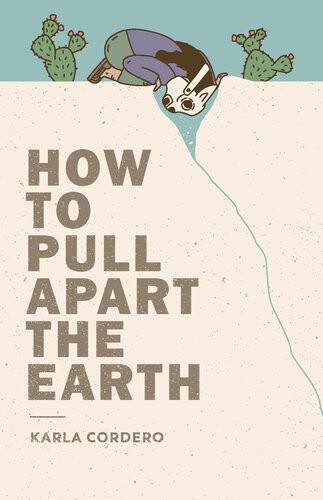 How To Pull Apart The Earth Karla Cordero