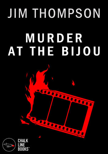 Murder At The Bijou Jim Thompson
