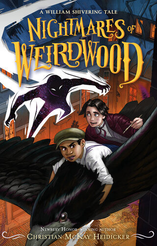 Nightmares Of Weirdwooda William Shivering Tale William Shivering Christian Mckay Heidicker