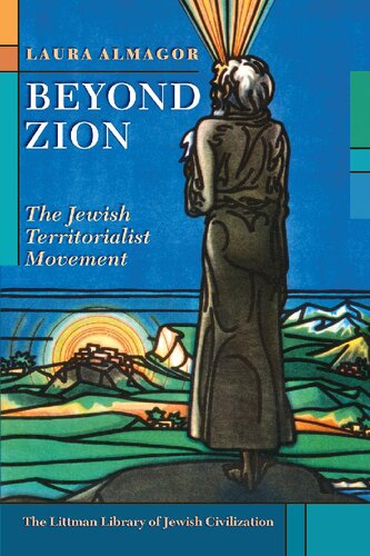 Beyond Zion The Jewish Territorialist Movement Laura Almagor