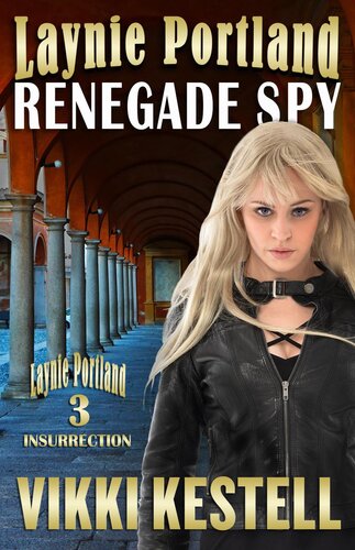 Laynie Portland Renegade Spy Vikki Kestell