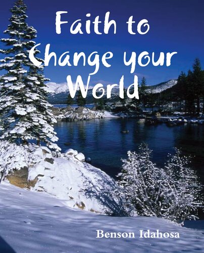 Faith To Change Your World Benson Idahosa
