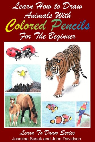 Learn How To Draw Animals With Colored Pencils For The Beginner Jasmina Susak