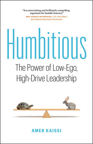 Humbitious The Power Of Lowego Highdrive Leadership Amer Kaissi